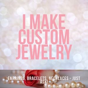 I make jewelry